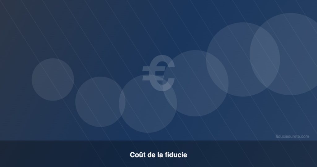 Combien coûte réellement une fiducie